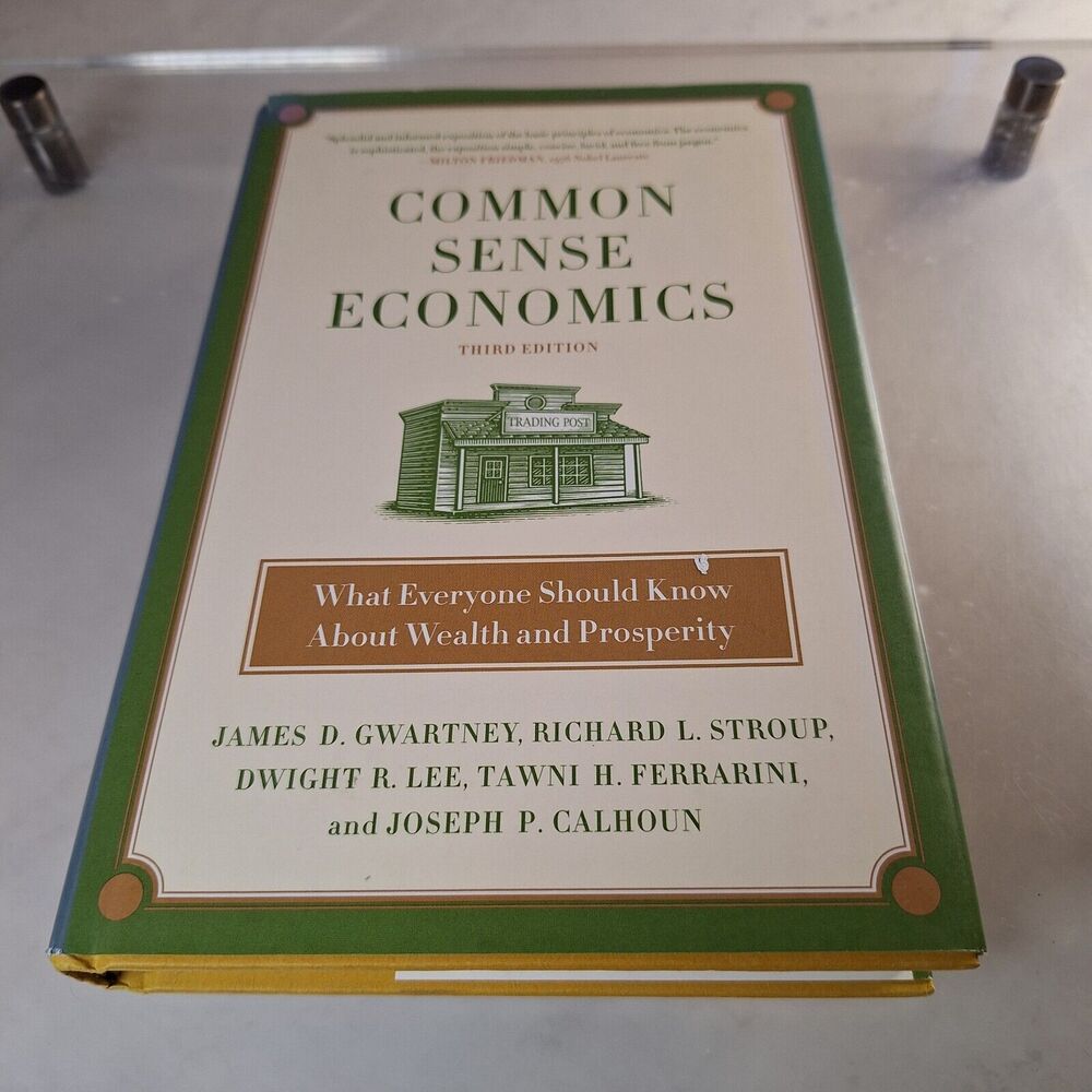 Common Sense Economics: What Everyone Should Know about Wealth and Prosperity